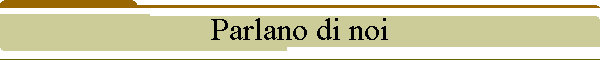 Parlano di noi